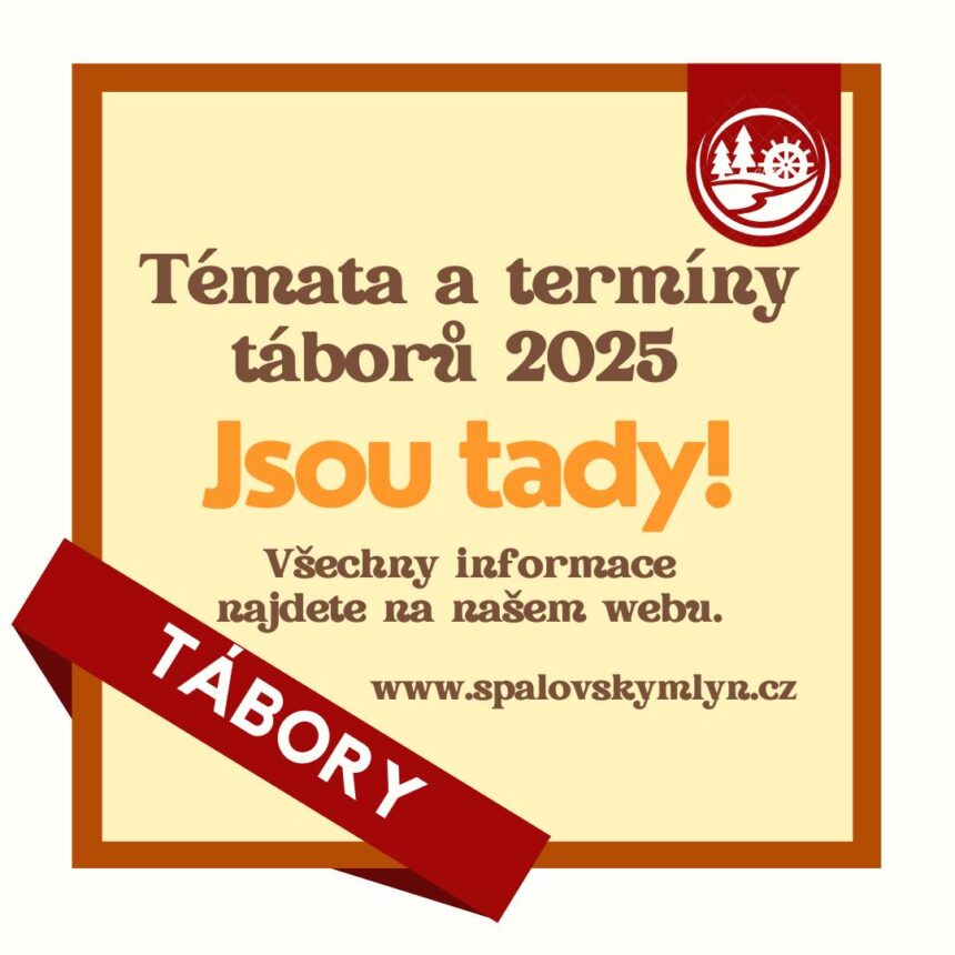 Tábory 2025 jsou tady